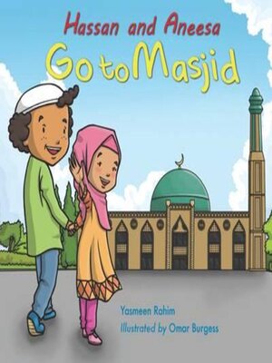 cover image of Hassan and Aneesa Go to Masjid